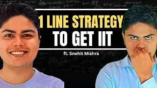 Best strategy to crack IIT JEE | Snehit Mishra