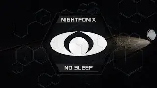 Nightfonix - No Sleep