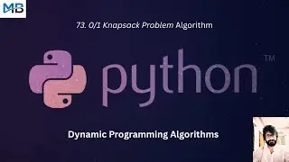 73. 0/1 Knapsack Algorithm in python