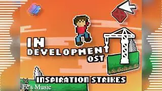 In Development OST - Inspiration Strikes