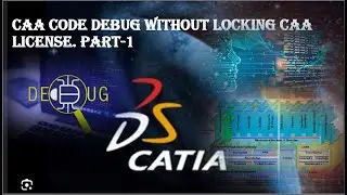 Part1 -CAA code debug without locking CAA license | Methodology to pick CAA license only for compile