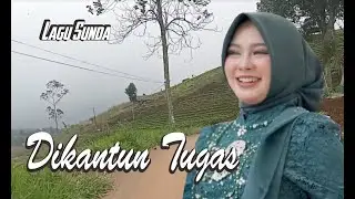 Dikantun Tugas - Menemani Perjalanan di pegunungan