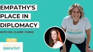 Trailer: Empathy’s Place in Diplomacy ft. Dr. Claire Yorke w/Anita Nowak - Purposeful Empathy