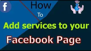 Add services to your Facebook Page in 2023! How to add services on your Facebook page?