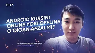 Android kursini ONLINE o'qigan afzalmi yoki OFFLINE ?