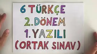 6. Sınıf Türkçe 2. Dönem 1. Ortak Yazılı