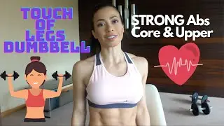 STRONG Abs / Core & Upper Body Touch of Legs DUMBBELL WorkOut / Entrenamiento en casa / Full Body