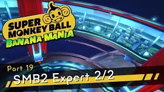 Super Monkey Ball Banana Mania PS5 [4K60 HDR] Part 19 - SMB2 Challenge Mode - Expert (Part 2)