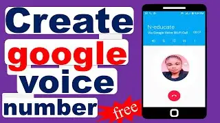 How to create google voice number in Ghana (Totally FREE)