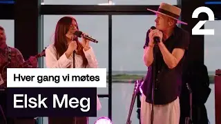 Emelie Hollow og Odin Staveland tolker Elsk Meg av Ramón  | Hver gang vi møtes | TV 2