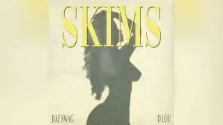 Bay Swag & D Lou - Skims [Clean]