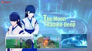 Genshin Impact : The Moon Bathed Deep Quest