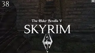 Skyrim Gameplay - Part 38 | Anniversary Edition | No Commentary | 4K