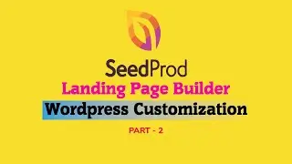 SeedProd Landing Page Builder Wordpress Customization Part - 2