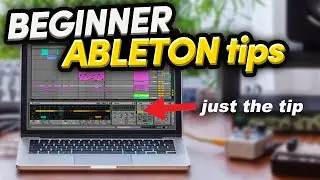 Ableton tips I wish I knew when I started producing | for beginners