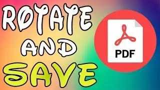 How To Rotate And Save Pdf Files Forever On Windows 2017