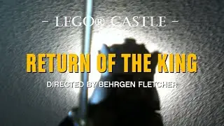 LEGO Castle - PART 7 - Return Of The King