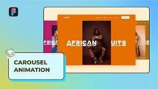 Figma Tutorial: Creating an Engaging Image Carousel Animation