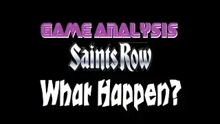 Game Analysis: What Happened To Saints Row?