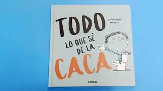 TODO LO QUE SÉ DE LA CACA