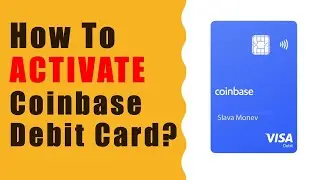 How to ACTIVATE Coinbase debit card?