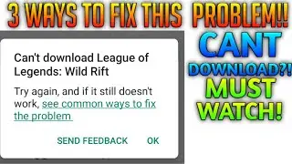 Can't DOWNLOAD LOL Wild Rift? (3 WAYS TO FIX THE PROBLEM)