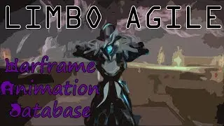 Warframe Animation Database: Limbo Agile