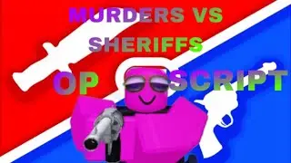 Murderers-VS-Sheriffs-Duels OP SCRIPT ROBLOX 2024