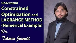 Constrained Optimization and Lagrange Method with Numerical Example