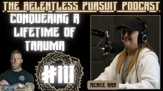 The RP Pod #111:Overcoming Trauma: Renee Arn's Journey of Survival, Advocacy, & Empowerment