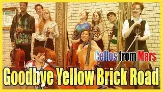 Elton John: Goodbye Yellow Brick Road || Cellos from Mars