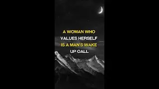 A Woman Who Values Herself Is a Man’s Wake Up Call