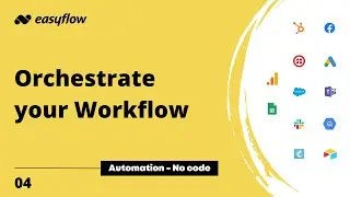04 - Orchestrate your Workflow