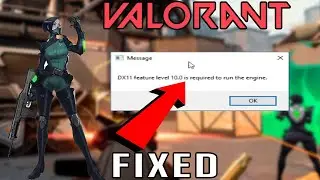 How To Fix Valorant DX11 Feature Level 10.0 is required to run the engine Valorant (2021)