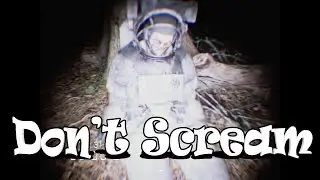 Don't Scream ► МОЛЧИ ИЛИ УМРИ!
