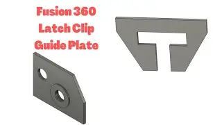Autodesk Fusion 360 Beginner Tutorial | Latch clip | Guide Plate