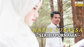 HABIB SUBASSA - SERIBU PURNAMA | Official Music Video