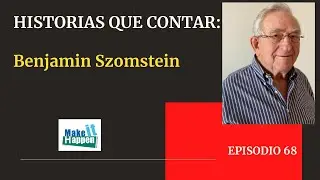 Historias que contar con Benjamin Szomstein