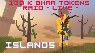 BHAA RAID - 100 K TOKENS - Islands - Roblox