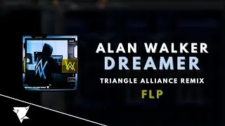 Alan Walker - Dreamer (Triangle Alliance Remix Extended) [PROFESSIONAL FUTURE BOUNCE FLP]