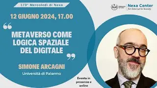 173° Mercoledì di Nexa - Metaverso come logica spaziale del digitale