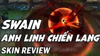 Review Swain Anh Linh Chiến Lang - Liên Minh Huyền Thoại