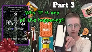 Reading Powerless part 3 ~ BEANS!!!!