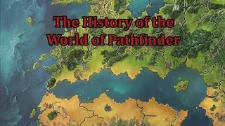 Pathfinder Lore: The History of Golarion