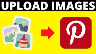How To Upload Photos To Pinterest (Android/iOS/Computer)