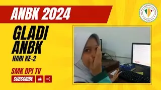 ANBK 2024 - Gladi hari ke 2 (Selasa 13 Agustus 2024)
