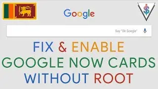 HOW TO Fix and Enable Google Now Cards in Any Country