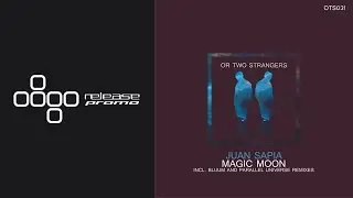 PREMIERE: Juan Sapia - Baham (Parallel Universe Remix) [Or Two Strangers]