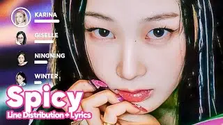 aespa - Spicy (Line Distribution + Lyrics Karaoke) PATREON REQUESTED
