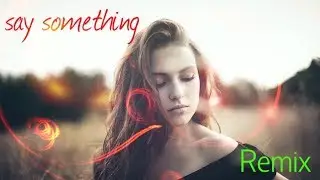 JUSTIN TIMBERLAKE ft. CHRIS STEPLETON - SAY SOMETHING (SLLASH REMIX SPEEDUP)